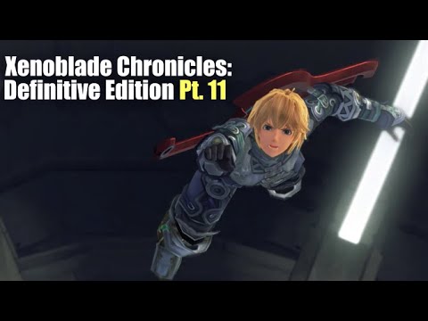 Xenoblade Chronicles: Definitive Edition - Main Story Cutscenes & Fights | Pt. 11