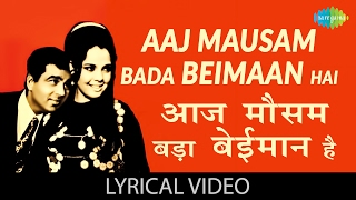 Aaj Mausam Bada Beimaan Hai with lyrics आज म