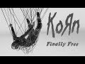 Korn Finally Free Lyrics