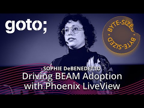 Driving BEAM Adoption with Phoenix LiveView in 10 Minutes • Sophie DeBenedetto • GOTO 2023