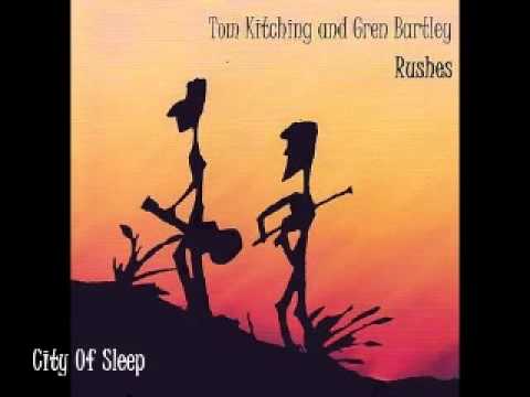Folk Music - Gren Bartley & Tom Kitching - City Of Sleep
