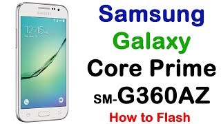 How to Samsung Galaxy Core Prime SM-G360AZ Firmware Update (Fix ROM)