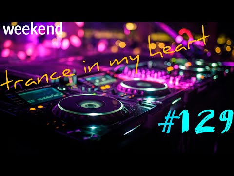 VOCAL TRANCE | PROGRESSIVE TRANCE | UPLIFTING TRANCE | INELEJ - Trance In My Heart # 129#progtrance