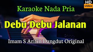 Download lagu DEBU DEBU JALANAN Imam S Arifin - Karaoke #dangdut  mp3