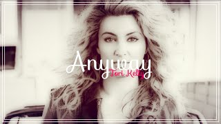 Tori Kelly - Anyway (Lyrics + Deutsche Übersetzung)