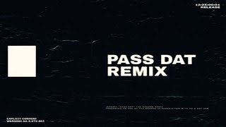 The Weeknd - Pass Dat (Remix)