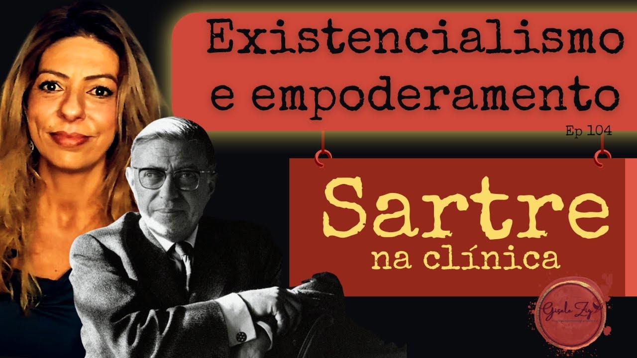 Ep 104 O que é Existencialismo (Sartre) #psicologiafenomenológicaexistencial