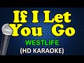 IF I LET YOU GO Westlife HD Karaoke
