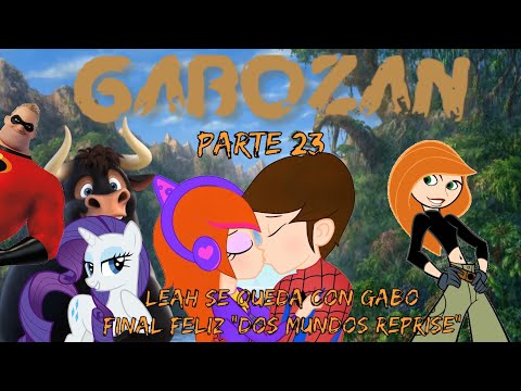 Gabozan - Parte 23 / Leah se Queda con Gabo / Final Feliz / “Dos Mundos (Reprise)”