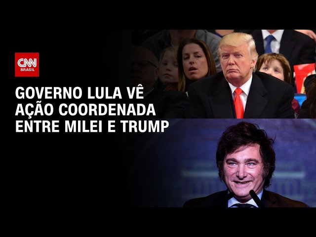 Governo Lula enxerga ação coordenada entre Trump e Milei | CNN PRIME TIME