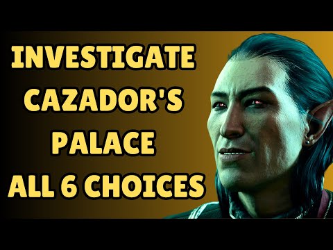 INVESTIGATE CAZADOR'S PALACE ALL CHOICES
