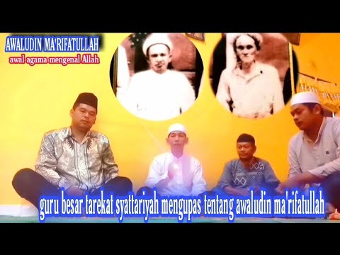 AWALUDIN MA'RIFATULLAH - AWAL AGAMA MENGENAL ALLAH - TAREKAT SYATTARIYAH