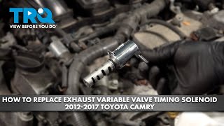 How to Replace Exhaust Variable Valve Timing Solenoid 2012-2017 Toyota Camry