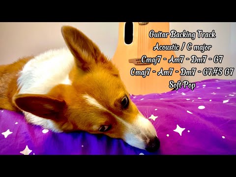 Guitar Backing Track|C major|BPM=100|Soft Pop|Cmaj7-Am7-Dm7-G7|Jamming|Soloing|Acoustic|Playalong