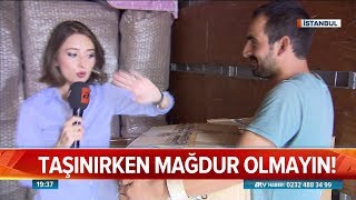 Taşınırken mağdur olmayın! - Atv Haber 13 Temmuz 2019