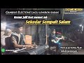 Lagu Sasak Sekedar Sempait Salam Live Kemur Jalil Feat MEMET MK