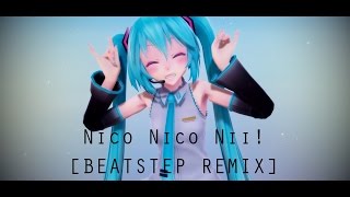 【MMD】Nico Nico Nii! BEATSTEP REMIX ft Hatsune 