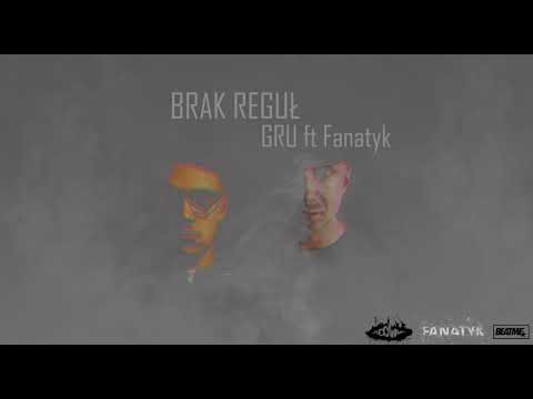 GRU - "BRAK REGUŁ" feat. FANATYK