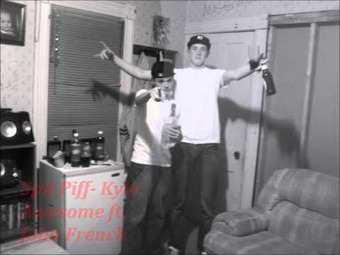 Spit Piff- Kyle Awesome ft. John French