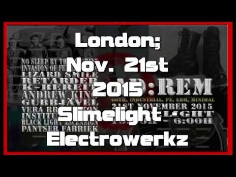 Ad:Rem Festival, London, Slimelight / Electrowerkz 21st Nov 2015