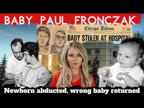 Newborn Abducted From Hospital | Wrong Baby Returned | The Paul Fronczak Story | ASMR Mystery Monday