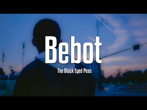 The Black Eyed Peas - Bebot (Lyrics)