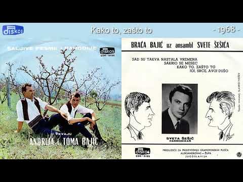 Braca Bajic - Kako to, zasto to - (Audio 1968)