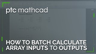 Download the video "How to Batch Calculate Input Columns in Mathcad Prime"