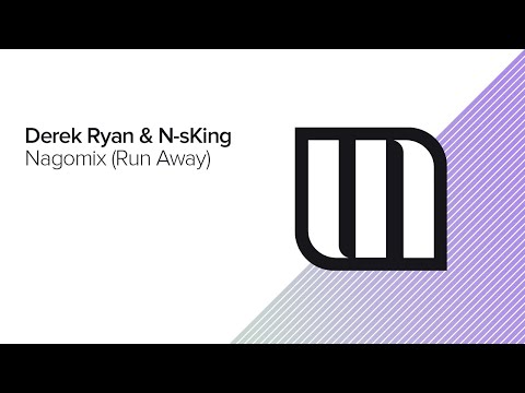 Derek Ryan & N-sKing - Nagomix (Run Away)
