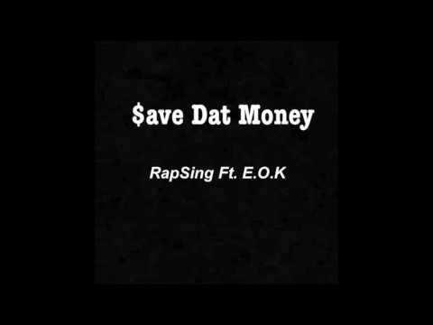 E.O.K - $ave Dat Money (Freestyle)