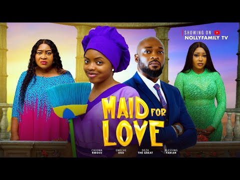 MAID FOR LOVE - OMECHE OKO, DEZA DE GREAT, CHIOMA NWOSU 2025 Latest Nollywood New Movie