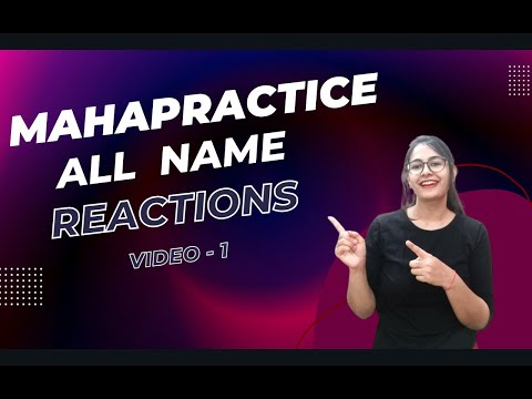 ALL NAME REACTION PRACTICE - VIDEO 1 | PRACTICE QUESTIONS CSIR NET