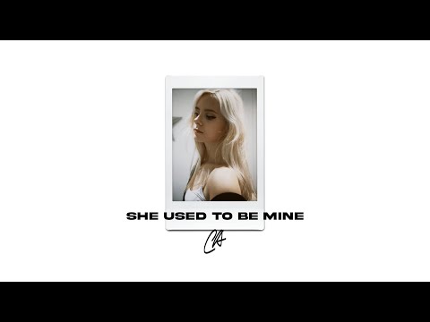 Chloe Adams - She Used To Be Mine (Official Lyric Video)