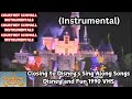 Disney S Sing Along Songs Closing To Disney S Sing Along Songs Disneyland Fun 1990 Instrumental