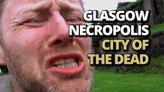 preview picture of video 'Glasgow Necropolis: City of the Dead'