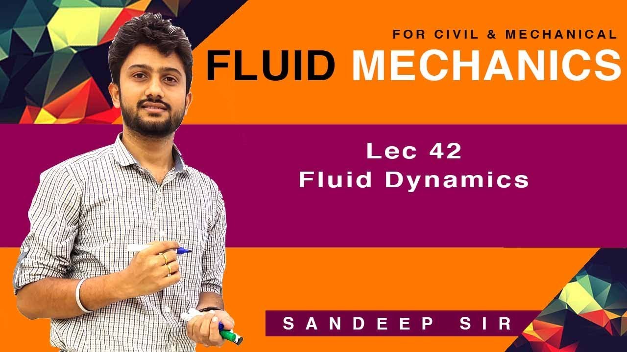 Lec 42 Fluid Dynamics