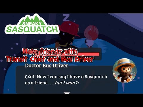 Sneaky Sasquatch - How to make the 2 new friends, Transit Chief and Bus Driver