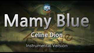Celine Dion-Mamy Blue (MR/Inst.) (Karaoke Version)