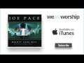 Joe Pace - Enter In