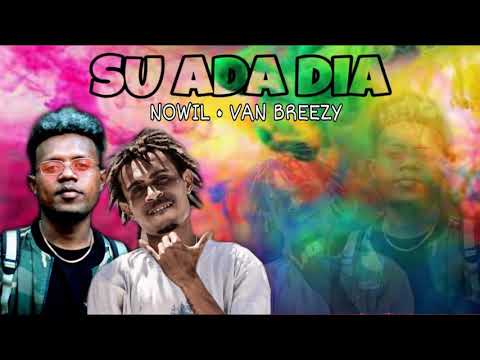 Su ada dia ( Audio) - Nowil ZAP • Van Breezy YS