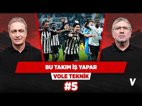 Beşiktaş adına son 2 sezonun en iyi futbol gösterisiydi | Önder Özen, Metin Tekin | VOLE Teknik #5