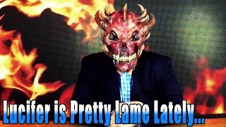 Lucifer is Lame Lately (Josh Feuerstein)