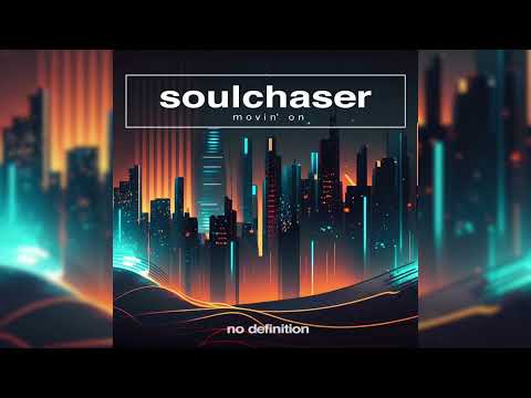 Soulchaser -  Movin' On