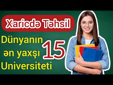 XARİCDƏ TƏHSİL – Dünyanın Ən məhşur 15 Universiteti