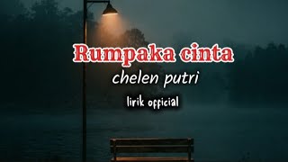 Download lagu RUMPAKA CINTA - CHELEN PUTRI - LIRIK mp3