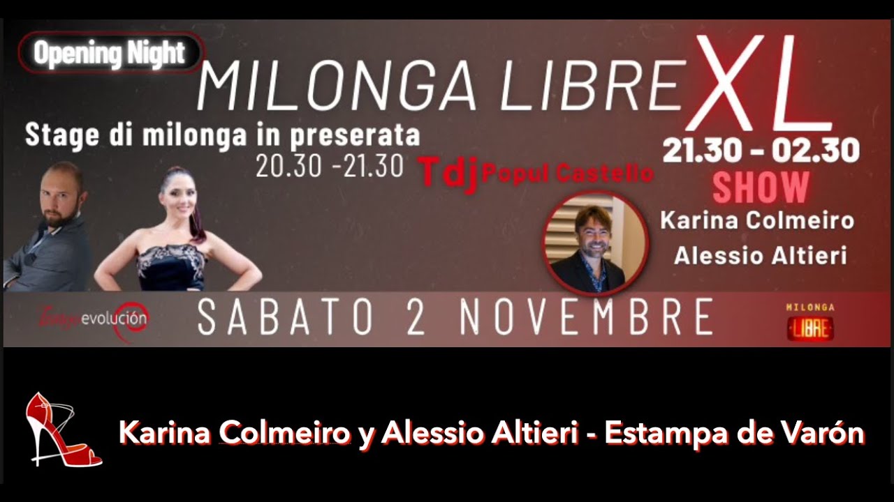 Karina Colmeiro y Alessio Altieri 3/3 - Estampa de Varón ~ Milonga Libre 2.0