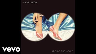 Kings Of Leon - Around The World (Audio)