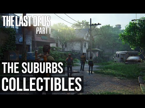 All Collectibles The Suburbs - The Last of Us Part 1 Remake PS5
