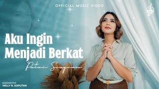 Download lagu Aku Ingin Menjadi Berkat - Putri Siagian mp3 Download lagu Aku Ingin Menjadi Berkat - Putri Siagian mp3