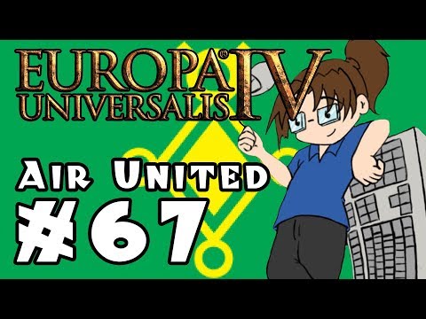 Europa Universalis IV: AIR UNITED - Ep 67
